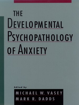 cover image of The Developmental Psychopathology of Anxiety